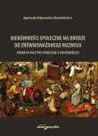Nierówności społeczne na drodze do zrównoważonego rozwoju. Autor: Makarewicz-Marcinkiewicz Agnieszka. Dadada.pl Okładka książki Nierówności społeczne na drodze do zrównoważonego rozwoju