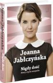 Okładka książki Nigdy dość. Biorę z życia wszystko