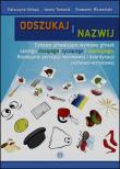 Odszukaj i nazwij. Autor: Szłapa Katarzyna, Iwona Tomasik, Wrzesiński Sławomir. Dadada.pl Okładka książki Odszukaj i nazwij