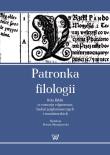 Patronka filologii. Wydawca: Wydawnictwo Uniwersytetu Kardynała Stefana Wyszyńskiego. Dadada.pl Opakowanie Patronka filologii