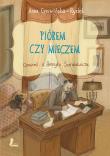 Piórem i mieczem Opowieść o Henryku Sienkiewiczu. Autor: Czerwińska-Rydel Anna. Dadada.pl Okładka książki Piórem i mieczem Opowieść o Henryku Sienkiewiczu