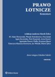 Prawo lotnicze Komentarz. Autor: Berezowski Adam, Dzienkiewicz Wanda, Jasiuk Ewa, Kaczyńska Agata, Kasprzyk Piotr, Konert Anna. Dadada.pl Okładka książki Prawo lotnicze Komentarz