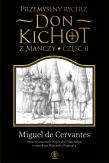 Przemyślny rycerz don Kichot z Manczy Część 2. Autor: Miguel de Cervantes. Dadada.pl Okładka książki Przemyślny rycerz don Kichot z Manczy Część 2