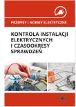Okładka książki Przepisy i normy elektryczne - kontrola instalacji elektrycznych i czasookresy sprawdzeń