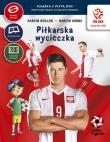 PZPN Piłka w grze Piłkarska wycieczka + DVD. Autor: Rosłoń Marcin. Dadada.pl Okładka książki PZPN Piłka w grze Piłkarska wycieczka + DVD