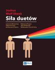 Siła duetów. Autor: Wolf Shenk Joshua. Dadada.pl Okładka książki Siła duetów