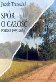 Spór o całość. Autor: Trznadel Jacek. Dadada.pl Okładka książki Spór o całość