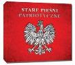 Okładka książki Stare pieśni patriotyczne CD