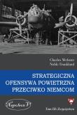 Strategiczna Ofensywa Powietrzna przeciwko Niemcom Tom 3 Zwycięstwo. Autor: Charles Webster, Noble Frankland. Dadada.pl Okładka książki Strategiczna Ofensywa Powietrzna przeciwko Niemcom Tom 3 Zwycięstwo