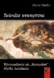 Twierdza wewnętrzna. Wprowadzenie do Rozmyślań... Autor: Hadot Pierre. Dadada.pl Okładka książki Twierdza wewnętrzna. Wprowadzenie do Rozmyślań..