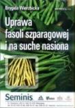 Uprawa fasoli szparagowej ... HORTPRESS. Autor: Brygida Wierzbicka. Dadada.pl Okładka książki Uprawa fasoli szparagowej ... HORTPRESS