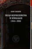 Okładka książki Urząd bezpieczeństwa w Suwałkach 1944-1956 Tom 112