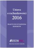 Okładka książki Ustawa o rachunkowości 2016 Praktyczne wyjaśnienia ekspertów