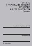Ustawa o wspieraniu rodziny i systemie pieczy zastęp. Komentarz. Autor: Nitecki Stanisław, Wilk Aleksandra. Dadada.pl Okładka książki Ustawa o wspieraniu rodziny i systemie pieczy zastęp. Komentarz