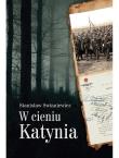W cieniu Katynia. Autor: Swianiewicz Stanisław. Dadada.pl Okładka książki W cieniu Katynia
