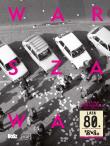 Warszawa lata 80. Autor: Jan Łoziński (red.). Dadada.pl Okładka książki Warszawa lata 80