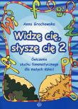 Widzę cię, słyszę cię 2. Autor: Anna Grochowska. Dadada.pl Okładka książki Widzę cię, słyszę cię 2