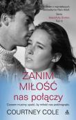 Zanim miłość nas połączy Tom 3. Autor: Courtney Cole. Dadada.pl Okładka książki Zanim miłość nas połączy Tom 3
