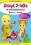 Zeszyt 3-latka. Basia i Julek. W przedszkolu NW. Autor: Paruszewska Joanna, Pawlicka Kamila. Dadada.pl Okładka książki Zeszyt 3-latka. Basia i Julek. W przedszkolu NW