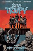 Żywe trupy Tom 22 Nowy początek. Autor: Kirkman Robert, Adlard Charlie. Dadada.pl Okładka książki Żywe trupy Tom 22 Nowy początek