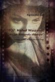 1937: Michał Waszyński ''oko jako doskonały.... Autor: Żukowska Agnieszka. Dadada.pl Okładka książki 1937: Michał Waszyński ''oko jako doskonały...