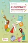 Ale odkrycie! Historie elektryzujących pomysłów. Autor: Venturi Irene. Dadada.pl Okładka książki Ale odkrycie! Historie elektryzujących pomysłów