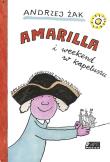 Amarilla i weekend w kapeluszu. Autor: Żak Andrzej. Dadada.pl Okładka książki Amarilla i weekend w kapeluszu