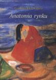 Anatomia rynku. Autor: Kowalska-Napora Ewa. Dadada.pl Okładka książki Anatomia rynku