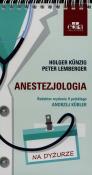 Anestezjologia. Na dyżurze wyd. II. Autor: H. Knzig, P. Lemberger. Dadada.pl Okładka książki Anestezjologia. Na dyżurze wyd. II