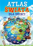 Atlas świata dla dzieci. Autor: Opracowanie zbiorowe. Dadada.pl Okładka książki Atlas świata dla dzieci