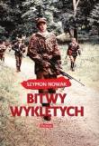 Bitwy wyklętych BR. Autor: Nowak Szymon. Dadada.pl Okładka książki Bitwy wyklętych BR
