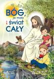 Bóg ja mały i świat cały. Autor: Nosek Bogusław. Dadada.pl Okładka książki Bóg ja mały i świat cały