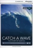 Catch a Wave: The Story of Surfing Beginning B. Autor: Kocienda Genevieve. Dadada.pl Okładka książki Catch a Wave: The Story of Surfing Beginning B