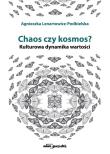 Okładka książki Chaos czy kosmos? Kulturowa dynamika wartości