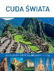 Cuda świata. Najcenniejsze zabytki i najp. miejsca. Autor: * Łukasz Gaweł     * Monika Karolczuk. Dadada.pl Okładka książki Cuda świata. Najcenniejsze zabytki i najp. miejsca