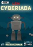 Cyberiada - Audiobook. Autor: Lem Stanisław. Dadada.pl Okładka książki Cyberiada - Audiobook
