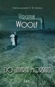 Do latarni morskiej. Autor: Woolf Virginia. Dadada.pl Okładka książki Do latarni morskiej