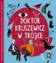 Okładka książki Doktor Kruszewicz w Trójce Rozmawia Dariusz Pieróg + CD