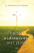 Okładka książki Drogą uzdrowienia jest Jezus