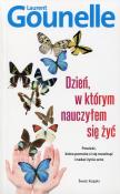 Dzień, w którym nauczyłem się żyć. Autor: Gounelle Laurent. Dadada.pl Okładka książki Dzień, w którym nauczyłem się żyć