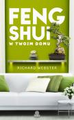 Feng shui w twoim domu. Autor: Richard Webster. Dadada.pl Okładka książki Feng shui w twoim domu