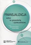 Finansjalizacja Wpływ na gospodarkę i społeczeństwo. Autor: Agata Gemzik-Salwach, Krzysztof Opolski (red.). Dadada.pl Okładka książki Finansjalizacja Wpływ na gospodarkę i społeczeństwo