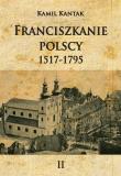 Franciszkanie polscy Tom 2. Autor: Kantak Kamil. Dadada.pl Okładka książki Franciszkanie polscy Tom 2
