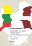 Geograficzno-polityczne uwarunkowania sytuacji mniejszości polskiej na Litwie i Łotwie po 1990 roku. Autor: Leśniewska-Napierała Katarzyna. Dadada.pl Okładka książki Geograficzno-polityczne uwarunkowania sytuacji mniejszości polskiej na Litwie i Łotwie po 1990 roku