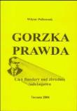Okładka książki Gorzka prawda. Cień Bandery nad zbrodnia...
