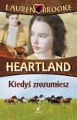 Heartland 6 Kiedyś  zrozumiesz. Autor: Lauren Brooke. Dadada.pl Okładka książki Heartland 6 Kiedyś  zrozumiesz