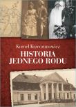 Historia jednego rodu. Autor: Krzeczunowicz Kornel. Dadada.pl Okładka książki Historia jednego rodu