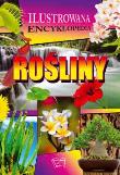 Ilustrowana encyklopedia. Rośliny. Autor: Opracowanie zbiorowe. Dadada.pl Okładka książki Ilustrowana encyklopedia. Rośliny