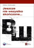 Jeszcze nie wszystko skończone.... Autor: Szkłowski Wiktor. Dadada.pl Okładka książki Jeszcze nie wszystko skończone...