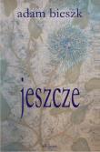 jeszcze. Autor: Adam Bieszk. Dadada.pl Okładka książki jeszcze